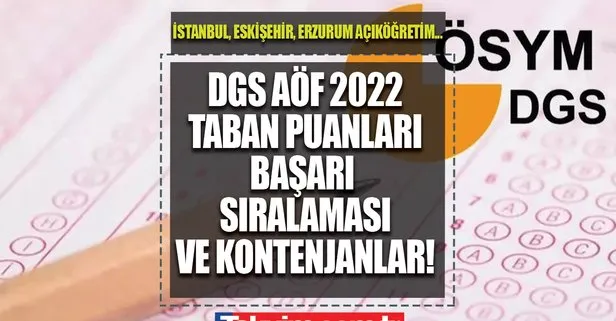 DGS Açıköğretim geçiş bölümleri açıklandı mı, hangileri? İstanbul, Eskişehir, Erzurum... DGS AÖF Lisans taban puanları ve kontenjanlar 2022!