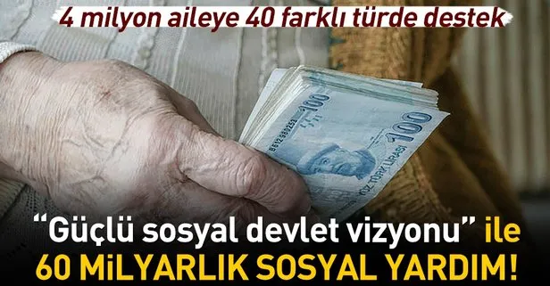 60 milyarlık sosyal yardım