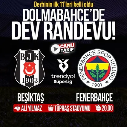 Derbinin ilk 11'leri belli oldu