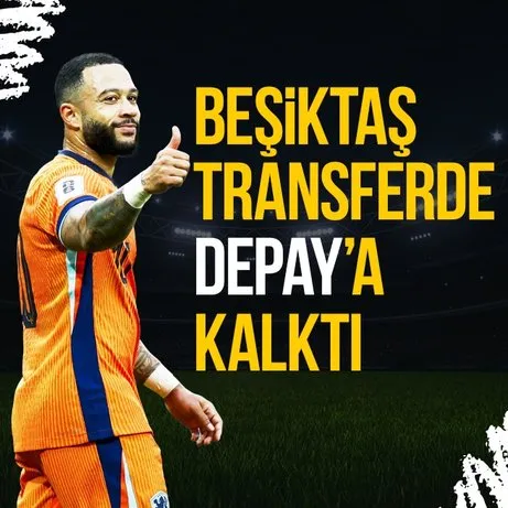 Beşiktaş transferde Depay’a kalktı!