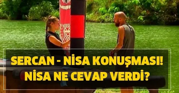 Survivor Sercan Nisa sevgili mi? Sercan Nisa konuşması geceye damga vurdu! Sercan’ın aşkına Nisa ne cevap verdi?