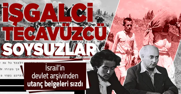 İsrail Devlet Arşivi'nden çıkan utanç belgeleri! Bakan Aharon Zisling Filistinli kadınlara tecavüzü savundu