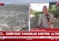 İzmir'deki yangınlar kontrol altına alındı