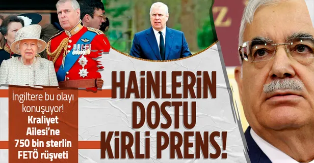 Kraliyet Ailesi'ne FETÖ rüşveti! Prens Andrew, FETÖ'cü İlhan İşbilen'in eşi Nebahat Evyap İşbilen'den 750 bin sterlin aldı