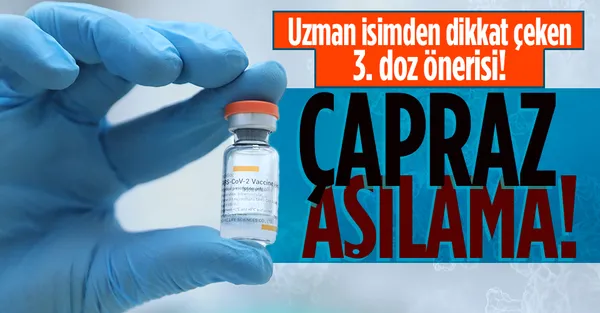 3. doz aşılama için flaş öneri: Çapraz aşılama!-1