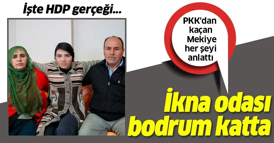 PKK'dan kaçan Mekiye Kaya HDP gerçeğini anlattı: İkna odası bodrum katta