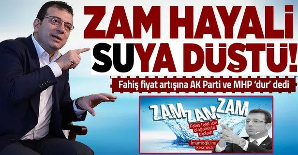 İBB’nin fahiş zammına AK Parti ve MHP ’dur’ dedi!