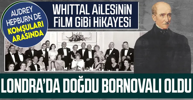 Audrey Hepburn'un babası var! Whittall'ler Londra'dan başladı soluğu Ege'de aldı | Whittall ailesi'nin film gibi hikayesi
