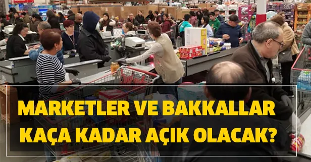 ŞOK, Migros, Carrefour ve diğer marketlerin açılış ve kapanış saatleri! Marketler ve bakkallar kaça kadar açık olacak?
