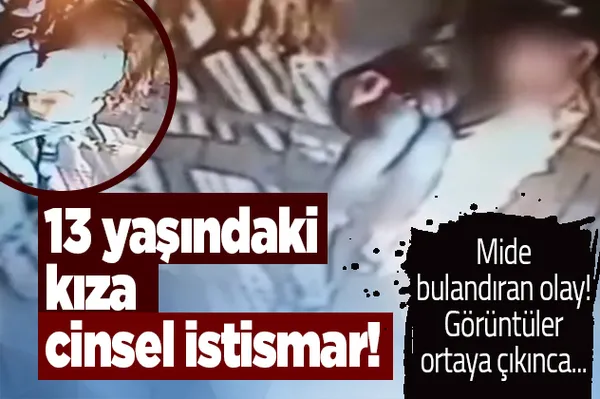 Ankara'da iğrenç olay! Alkol kullandırdığı 13 yaşındaki kıza cinsel istismarda bulundu! Görüntüler ortaya çıkınca: 18 yaşına gelince...-1