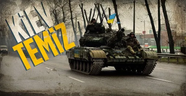 Ukrayna duyurdu: Kiev bölgesinin tamamı işgalden kurtarıldı