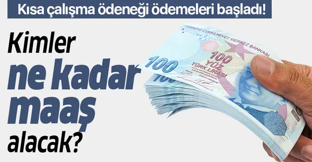Milyonların gözü orada! Kısa çalışma ödeneği ödemeleri başladı! Kim ne kadar maaş alacak?