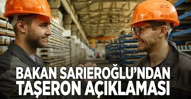 Bakan Sarıeroğlundan taşeron açıklaması