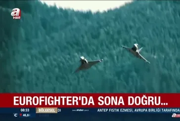 Eurofighter’da sona doğru!