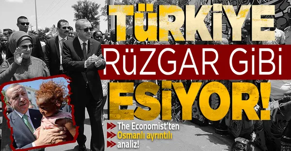 The Economist'ten dikkat çeken Türkiye analizi: Afrika'da rüzgar gibi esiyorlar-1