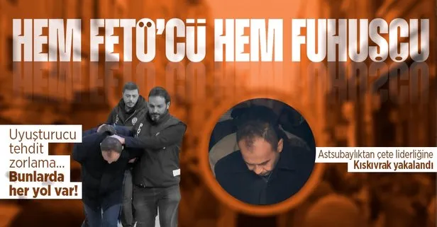 FETÖ’cü astsubay fuhuş çetesi lideri çıktı: Uyuşturucu ve tehditle fuhşa zorlamış