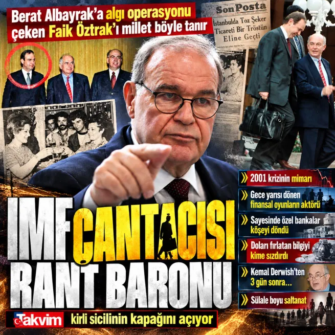 Berat Albayrakı hedef alan Faik Öztrakın karanlık sicili... 2001 krizinin Kemal Dervişle mimarı! Sülale boyu saltanat