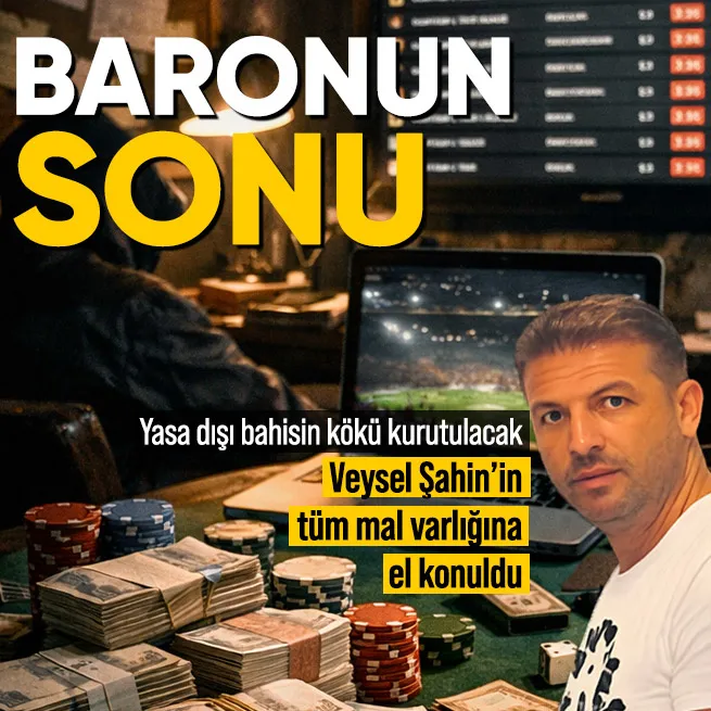 Yasa dışı bahis baronu Veysel Şahin’in mal varlığına el konuldu