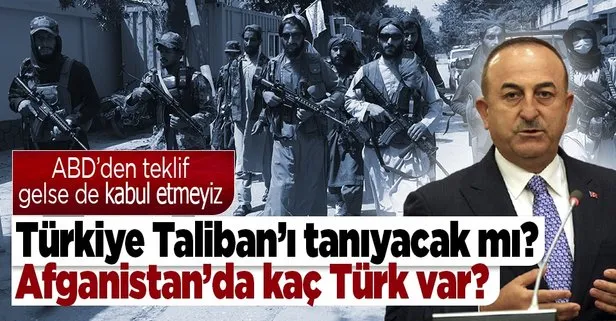 Dışişleri Bakanı Mevlüt Çavuşoğlu açıkladı: Afganistan’da kaç Türk var? Taliban’la görüşme var mı?