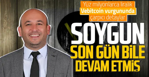 Vebitcoin vurgununda çarpıcı detaylar! Soygun son gün bile devam etmiş