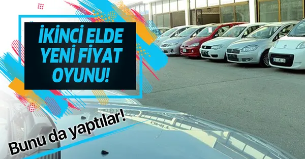 2. el otomobilde yeni fiyat oyunu! Bunu da yaptılar!-1
