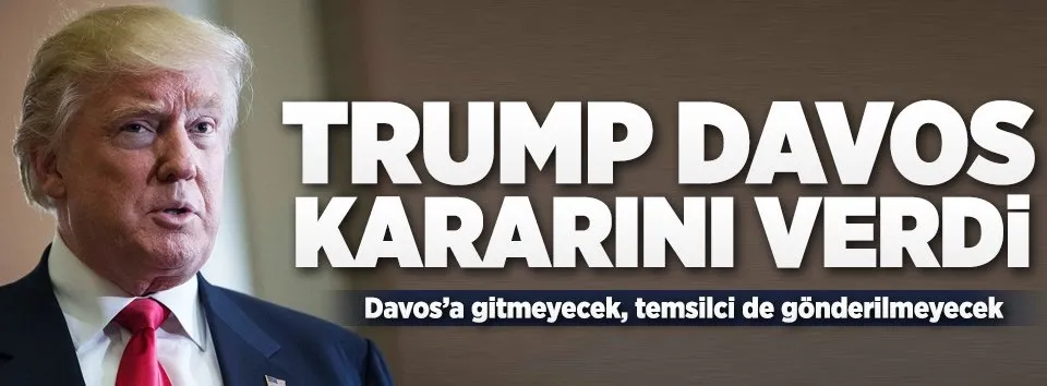 Trump'tan Davos kararı!