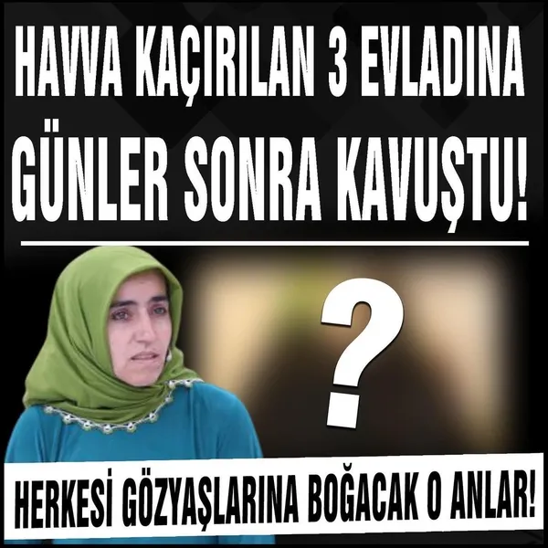 Esra Erol SON BÖLÜM TEKRAR İZLE 23 Nisan Cuma| ATV linki YOUTUBE Havva kaçırılan 3 evladına günler sonra kavuştu!-6