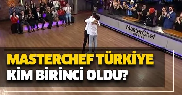 MasterChef kim kazandı? MasterChef Türkiye 2019 şampiyonu birincisi kim oldu?
