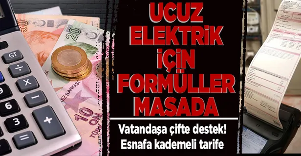 Ucuz elektrik için formüller masada! Vatandaşa çifte destek esnafa kademeli tarife