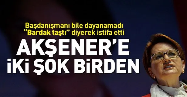 Meral Akşener'e iki şok birden