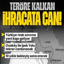 Türkiye-Irak sınırına yeni kapı | Ovaköy Sınır Kapısı ihracata ivme, teröre set çekecek! İpek Yolu tekrar canlanacak