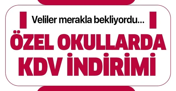 Özel okullarda KDV indirimi