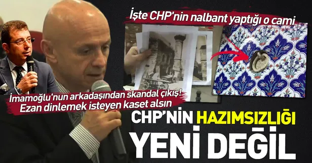 Ekrem İmamoğlu'nun arkadaşı CHP'li Taşkın Ofluoğlu'ndan skandal ezan çıkışı