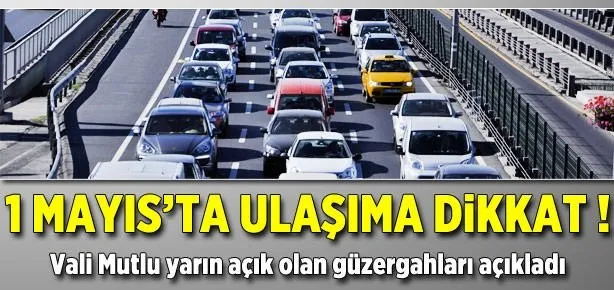 1 Mayıs’ta İstanbul ulaşımına dikkat!