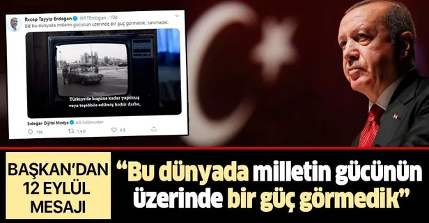 Son dakika: Başkan Recep Tayyip Erdoğan’dan ’12 Eylül’ paylaşımı: Milletin üzerinde bir güç görmedik, tanımadık