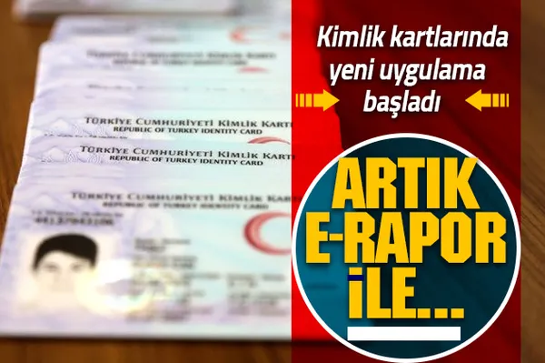Son dakika: Kimlik kartları ile ilgili yeni uygulama başladı-1