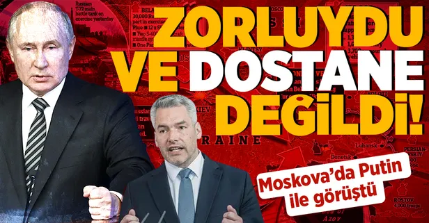 Avusturya Başbakanı Karl Nehammer: "Putin ile görüşme dostane değildi ve zorluydu"