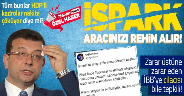 CHP'li İBB'den HDP'ye peşkeş çekilen İSPARK'ta skandalların ardı arkası kesilmiyor: Vatandaşların araçları rehin alındı