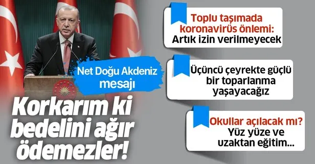 Son dakika: Başkan Erdoğan’dan Doğu Akdeniz mesajı: Korkarım ki bedelini ağır ödemezler