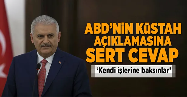 Başbakan Binali Yıldırım'dan ABD'ye sert cevap
