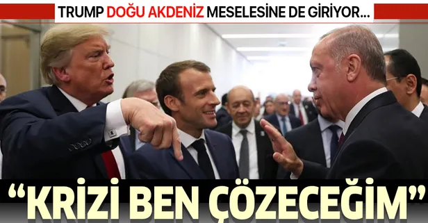 Trump Doğu Akdeniz'deki krize el atacak
