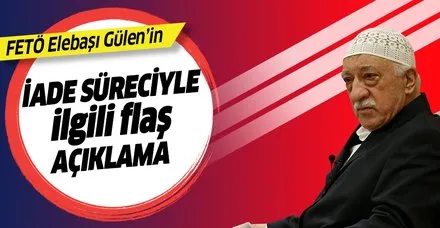 Türkiye'den FETÖ elebaşı Gülen'in iadesine ilişkin açıklama: Yeni belgeleri verdik