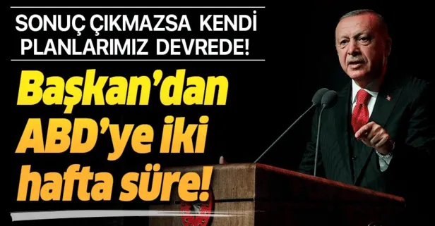 Başkan Erdoğan’dan ABD ve Avrupa’ya 2 hafta süre! Sonuç çıkmazsa kendi planlarımızı devreye sokacağız...