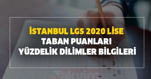 İstanbul lise taban-tavan puanları ve yüzdelik dilimleri - 2020 İstanbul Anadolu liseleri, Fen liseleri ve İmam Hatip lisesi listesi!