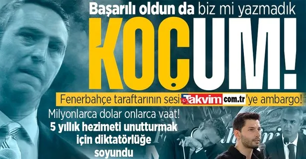 Başarılı oldun da biz mi yazmadık? Ali Koç’tan Fenerbahçe taraftarının sesi Takvim.com.tr’ye ambargo! ’İsmail Kartal’ sorumuz ayarını kaçırdı: Diktatörce talimat