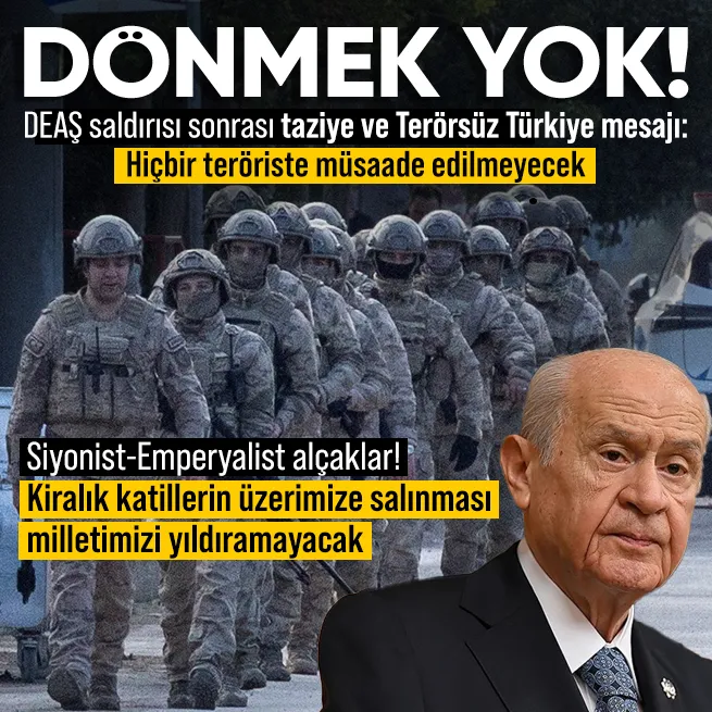 Bahçeliden DEAŞ saldırısı sonrası Terörsüz Türkiye mesajı: Hiçbir teröriste müsaade edilmeyecektir