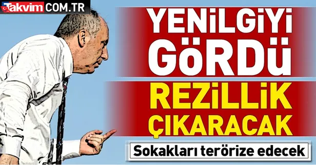 CHP ve Muharrem İnce'nin kaos planı