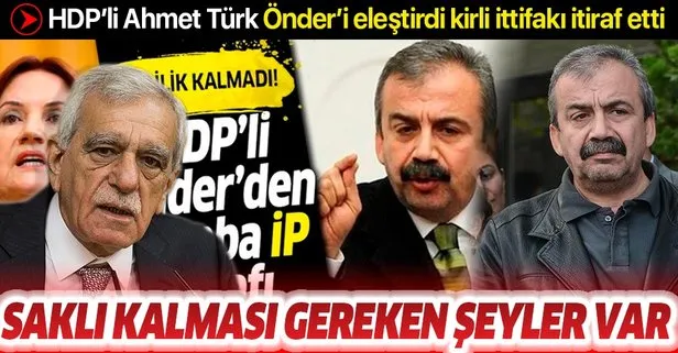 HDP’li Ahmet Türk’ten İYİ Parti itirafı: Siyasette saklı kalması gereken bazı şeyler vardır