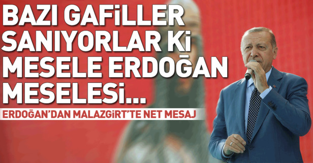 Erdoğan'dan Malazgirt'te net mesaj