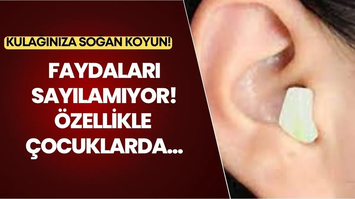 Kulağınıza soğan koyun ve bekleyin! Kimse inanmıyordu ama bu faydasını gören her gece yapacak